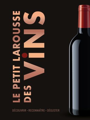 cover image of Le Petit Larousse des Vins